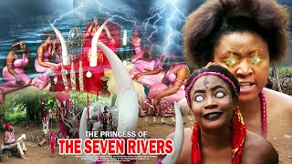 The Princess Of The Seven Rivers  Nigerian Movie [upl. by Adlai823]