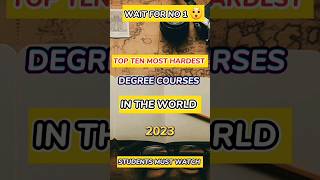 MOST DIFFICULT DEGREE COURSES IN THE WORLD 🌎 shorts courses [upl. by Ritchie]