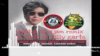 THE BEST OF WILLY GARTE  NONSTOP SLOW JAM REMIX  ALDWINSIALMOYMUSICCOLLECTION [upl. by Snebur69]