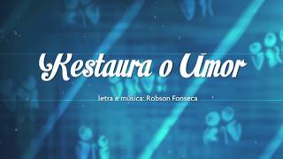 Robson Fonseca Restaura o Amor PlayBack [upl. by Ogdon]