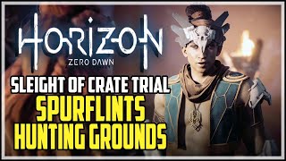 Horizon Zero Dawn Sleight of Crate Trial Spurflints Hunting Grounds [upl. by Oidale92]