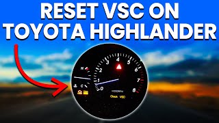 How To Reset VSC On Toyota Highlander Easy To Follow Guide [upl. by Gerdeen298]