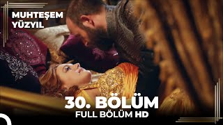 Muhteşem Yüzyıl 30 Bölüm HD [upl. by Vaios]