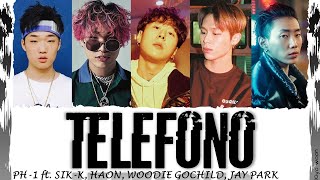 pH1  quotTELEFONOquot ft SIKK WOODIE GOCHILD HAON JAY PARKColor Coded Lyrics HanRomEng가사 [upl. by Divan818]