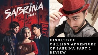 Chilling Adventures of Sabrina Part 2  Review Hindi Urdu [upl. by Chon]