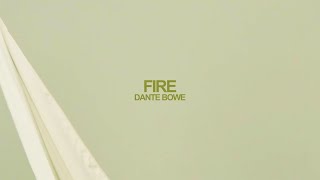 Dante Bowe  Fire Official Lyric Video [upl. by Myrtice]