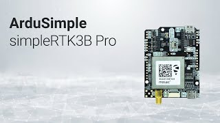 Triple band GNSS RTK simpleRTK3B Pro receiver from ArduSimple powered by Septentrio MosaicX5 [upl. by Cates]