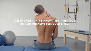 SISSEL® Spinefit  The innovative fitness tool with an intensive feelgood effect [upl. by Marcellina]