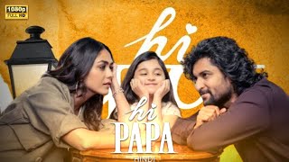 Hi PAPA Full Movie in Hindi  Mrunal Thakur Shruti Haasan Nani  1080pHD Facts amp Review [upl. by Enileuqaj]