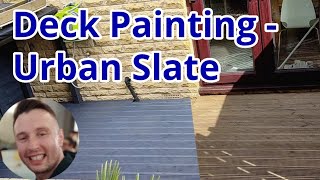 Home  Painting deck  Cuprinol Urban Slate  Grubby to great [upl. by Karsten]