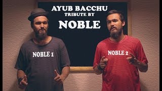 NOBLE TRIBUTE TO AYUB BACCHU  PINIX PRODUCTION [upl. by Nnaer973]