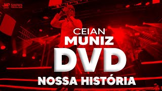 CEIAN MUNIZ 2024  DVD NOSSA HISTORIA  AO VIVO EM SÃO PAULO 2024 [upl. by Anifares]