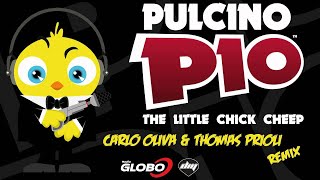 PULCINO PIO  The Little Chick Cheep Carlo Oliva amp Thomas Prioli remix Official [upl. by Ainniz]