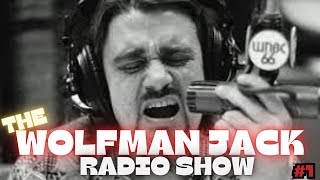 The Wolfman Jack Radio Show 1 more to come walkingdownmemorylane [upl. by Yila]