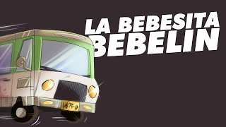 LA BEBESITA BEBELIN pero vas en el transporte público [upl. by Wobniar]