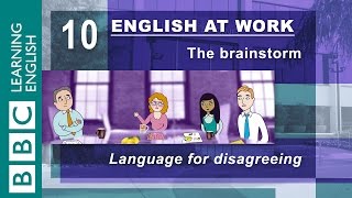 Disagreeing  10  English at Work gives you the language to disagree [upl. by O'Donoghue]