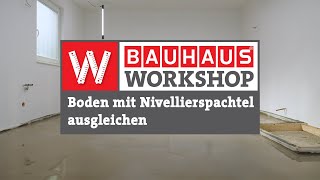 Boden mit Nivellierspachtel ausgleichen Anleitung  BAUHAUS Workshop [upl. by Erihppas241]