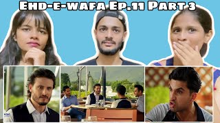 Ehd e Wafa Ep 11 Part 3  WhatTheFam Reactions [upl. by Blatt902]