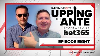 Upping The Ante  Episode 8  Cheltenham Festival 2022 AntePost Tips [upl. by Wilkinson]