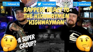 Rappers React To The Highwaymen quotHighwaymanquot [upl. by Mairym723]