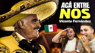 🇪🇸 ESPAÑOLES REACCIONAN a ACA ENTRE NOS  VICENTE FERNÁNDEZ 🇲🇽😯 que bonito… [upl. by Amapuna825]