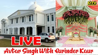 LIVE Wedding Avtar Singh With Gurinder Kaur  DTV Punjabi For LIVE Booking Mob 9269601313 [upl. by Gnaht104]