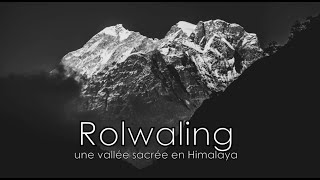 Rolwaling une vallée sacrée en Himalaya [upl. by Corron]