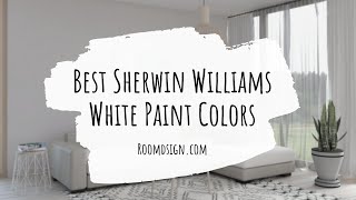 Best Sherwin Williams White Paint Colors [upl. by Eatnohs672]