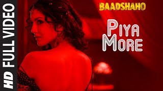 Piya More Full Song  Baadshaho  Emraan Hashmi  Sunny Leone  Mika Singh Neeti Mohan [upl. by Nepets]