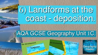 6 Landforms at the coast  deposition  AQA GCSE Geography Unit 1C [upl. by Sigvard]