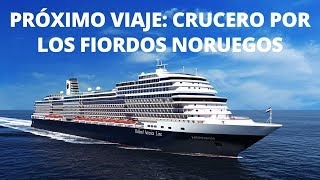 Próximo viaje crucero por los fiordos noruegos a bordo del Koningsdam con Holland American Line [upl. by Notxam]