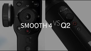 Zhiyun Smooth 4 vs Q2  Which will I buy [upl. by Enelhtak849]