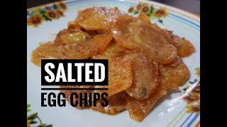 Salted Egg Chips [upl. by Dolores]