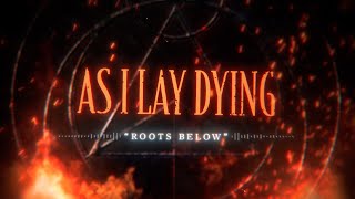 AS I LAY DYING  Roots Below OFFICIAL TRACK VISUALIZER VIDEO [upl. by Alekat5]