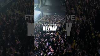 FTISLAND LIVE HEY DAY🎞 [upl. by Oicnevuj843]