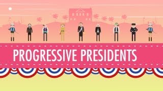 Progressive Presidents Crash Course US History 29 [upl. by Yrem942]