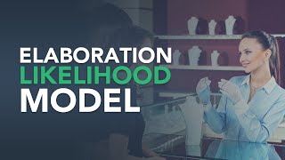 What is the Elaboration Likelihood Model [upl. by Lehsreh]