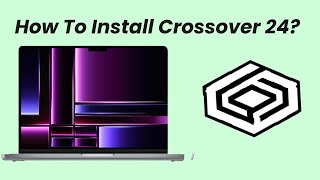 How To Install Crossover 24 On Mac [upl. by Arleta701]