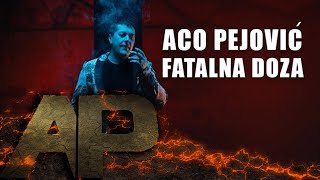 Aco Pejovic  Fatalna Doza  Official Video 2018 [upl. by Patrica3]