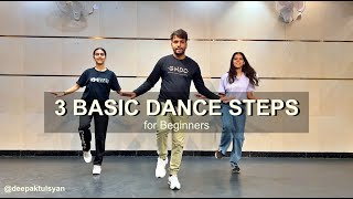 3 Basic Dance Steps for Beginners  Easy Dance Steps  Deepak Tulsyan Dance Tutorial [upl. by Cindelyn]