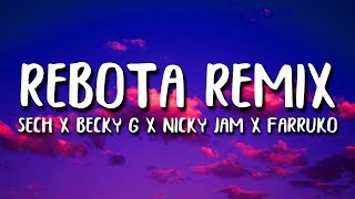 Rebota Remix Letra  Nicky Jam Sech Becky G Farruko amp Guaynaa [upl. by Aisayn]