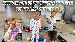 Decorate with us for Christmas 🎄❤️😍 Harper gets her first stitches 🥹🥹 familyvlog family [upl. by Lantha]