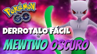 ¡CÓMO DERROTAR A MEWTWO OSCURO MEJORES COUNTERS Y PVP  Pokémon GO [upl. by Meggi]