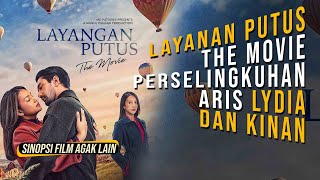 Layangan Putus The Movie  Perselingkuhan Aris Lydia dan Kinan [upl. by Ludwigg]