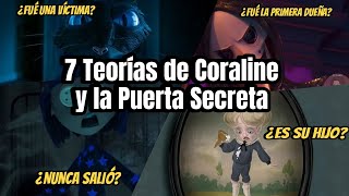 7 Teorías de Coraline y la Puerta Secreta  ¿Es su hijo ¿Realmente salió ¿Fué la primera dueña [upl. by Aicirtel]