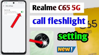 Realme c65 5G Call flashlight setting  realme c65 5G mein Call flashlight setting kaise karen [upl. by Ayekam]