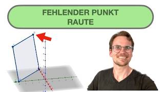 Den fehlenden Punkt einer RAUTE berechnen  Vektorrechnung [upl. by Annauqahs]