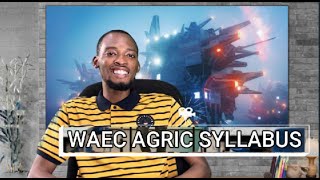 WAEC Agric Science Syllabus Explained [upl. by Gwenette723]