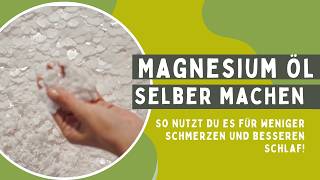 Magnesium Öl selber machen  weniger Schmerzen und besserer Schlaf [upl. by Ahtimat]