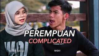 PEREMPUAN COMPLICATED 4 [upl. by Nnylyar]